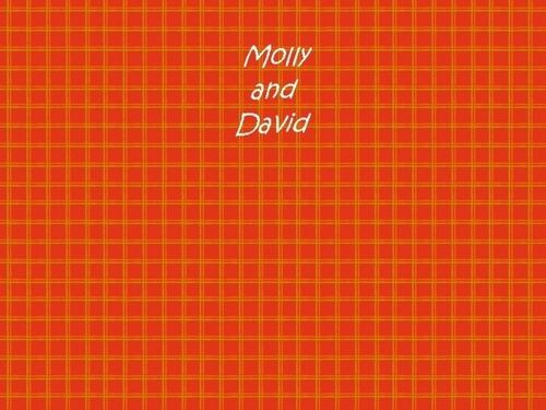 Molly and david :)