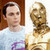  Yes! C3PO is a shiny Sheldon.