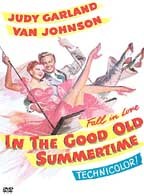  The film 'In the Good Old Summertime' is a remake of which 1940 movie?