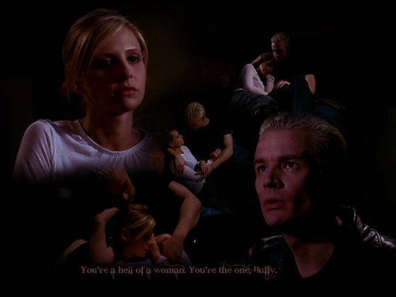 你 are a hell a women & You're the One Buffy
