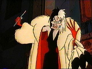 Cruella DeVil: wants to kill chiots so she could have a coat.