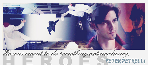 A big shout out to Heroes, just because they rock. <3 Peter&Sylar are love.
