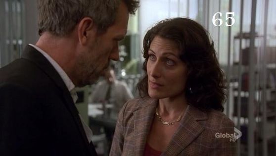  65. This scene is touching where cuddy thanks house for being there for him and thanks him for not taking it to far it’s just great.