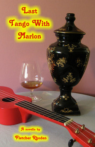 Last Tango With Marlon by Fletcher Rhoden