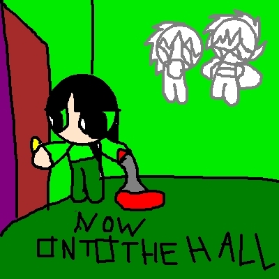  "Now, onto the hall"