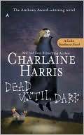  DEAD UNTIL DARK par CHARLAINE HARRIS!!! visit: www.CharlaineHarris.com to learn more!!!