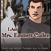I took a quiz and I am Mrs. Emmett Cullen. I was hoping to be Mrs. Edward Cullen but Emmet is cool 2 AliceCullen1112 photo