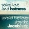 Stop all the Jaocb hate!!  <3 Jacobs_girl420 photo