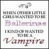 I was not a ballerina girl! definitely a vampire! iluvedwardc13 photo