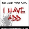 I took a crazy test and it sa-ohhhh its a kitty!!- um, i have somethin called add, it makes my mind  superDUNCANfan photo