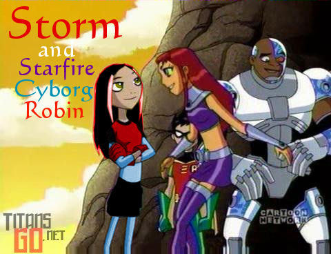 *Request for dramalyric* Storm and Starfire, Cyborg, Robin