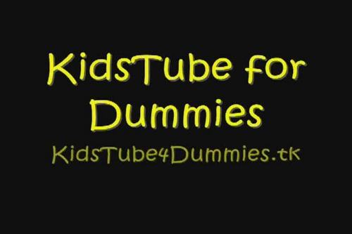  Kidstube for dummies