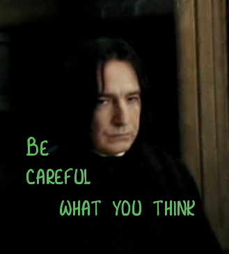 Snape - Be careful what you think