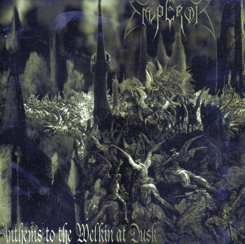 Emperor- Anthems To The Welkin At Dusk 