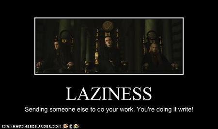  Laziness