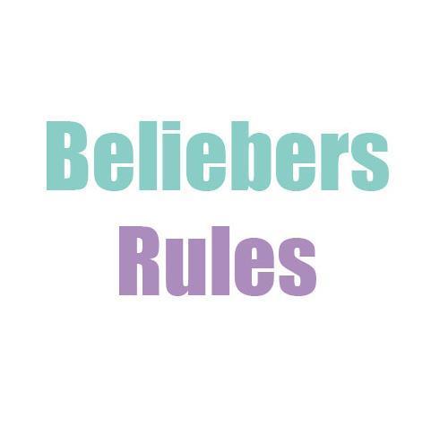  BELIEBERS RULES