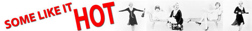  Some Like It Hot Banner