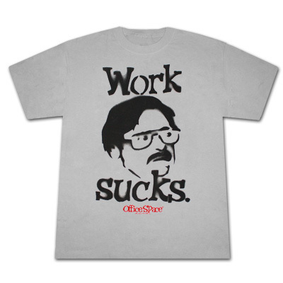 Work Sucks Office Space T-Shirt