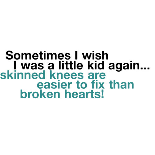  Sometimes I wish...