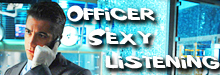  Officer Sexy Listening