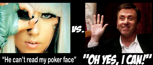  ♫ He can read her poker face♫