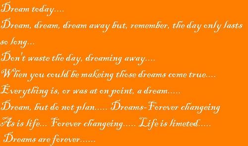  Dream Today.....