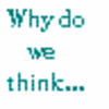  Why Do We Think?