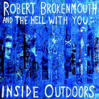  Robert Brokenmouth + The Hell With あなた