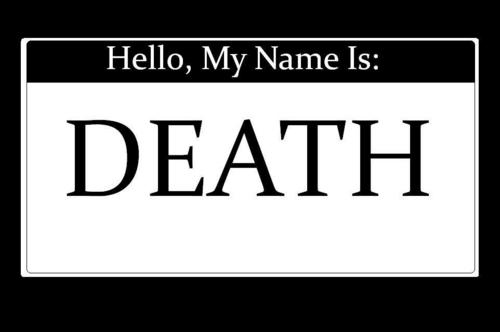  Hello, My Name Is: Death
