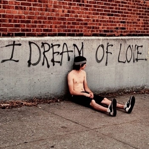 I dream of love