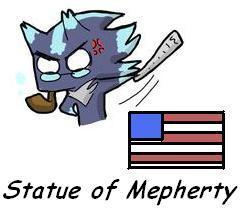 The Statue of Mepherty!!!