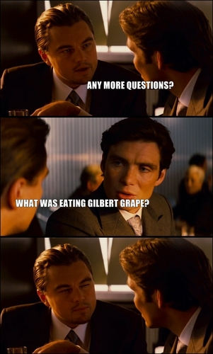  Gilbert Grape?