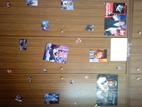 My wardrobe:-D I have plus Alex's photos but not on wardrobe(on door,mirror...)