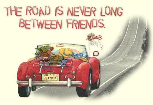 The road is never long between friends