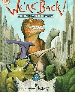  We're Back! A Dinosaur's Story