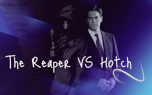  Hotch / The Reaper