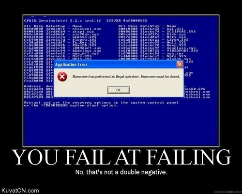  Your failing at failing!