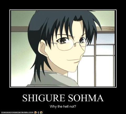  Shigure Sohma: Why The Hell Not?