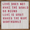 Love Makes The Ride Worthwhile - Coulson Macleod Limited Edition Contemporary Typographic Art Print coulsonmacleod photo