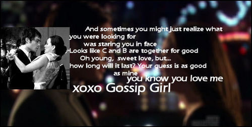 Quotes Gossip Girl might say about B/ C/B