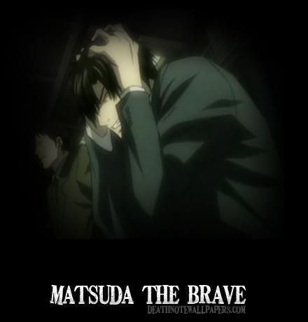  matsuda the brave...