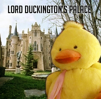  Lord Duckington's palace!