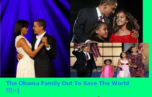  Obama Family Out To Save The World!