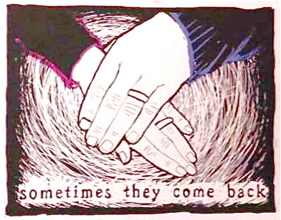  "Sometimes They Come Back"