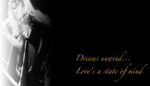  Dreams Unwind...Love's a State of Mind
