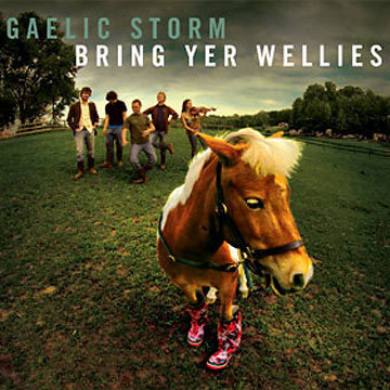  Gaelic Storm-Bring Yer Wellies