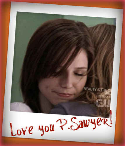 Love you P.Sawyer