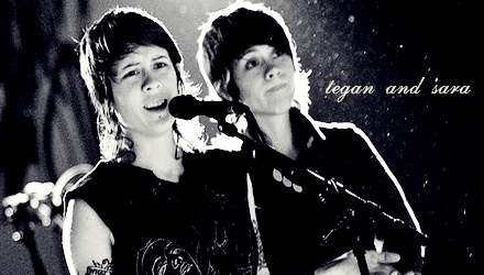  Tegan and Sara