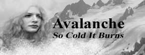  Avalanche: So Cold It Burns