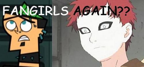  Gaara and Duncan share the fear for the fangirls!!